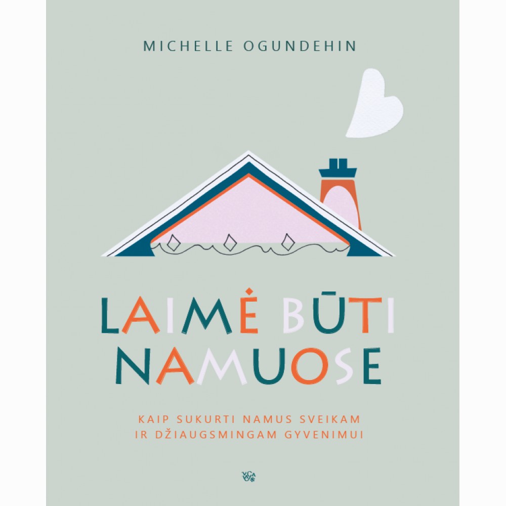Laimė būti namuose