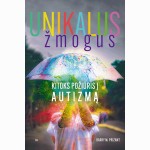 Unikalus žmogus: kitoks požiūris į autizmą