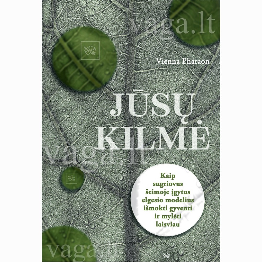 Jūsų kilmė: kaip sugriovus šeimoje įgytus elgesio modelius išmokti gyventi ir mylėti laisviau
