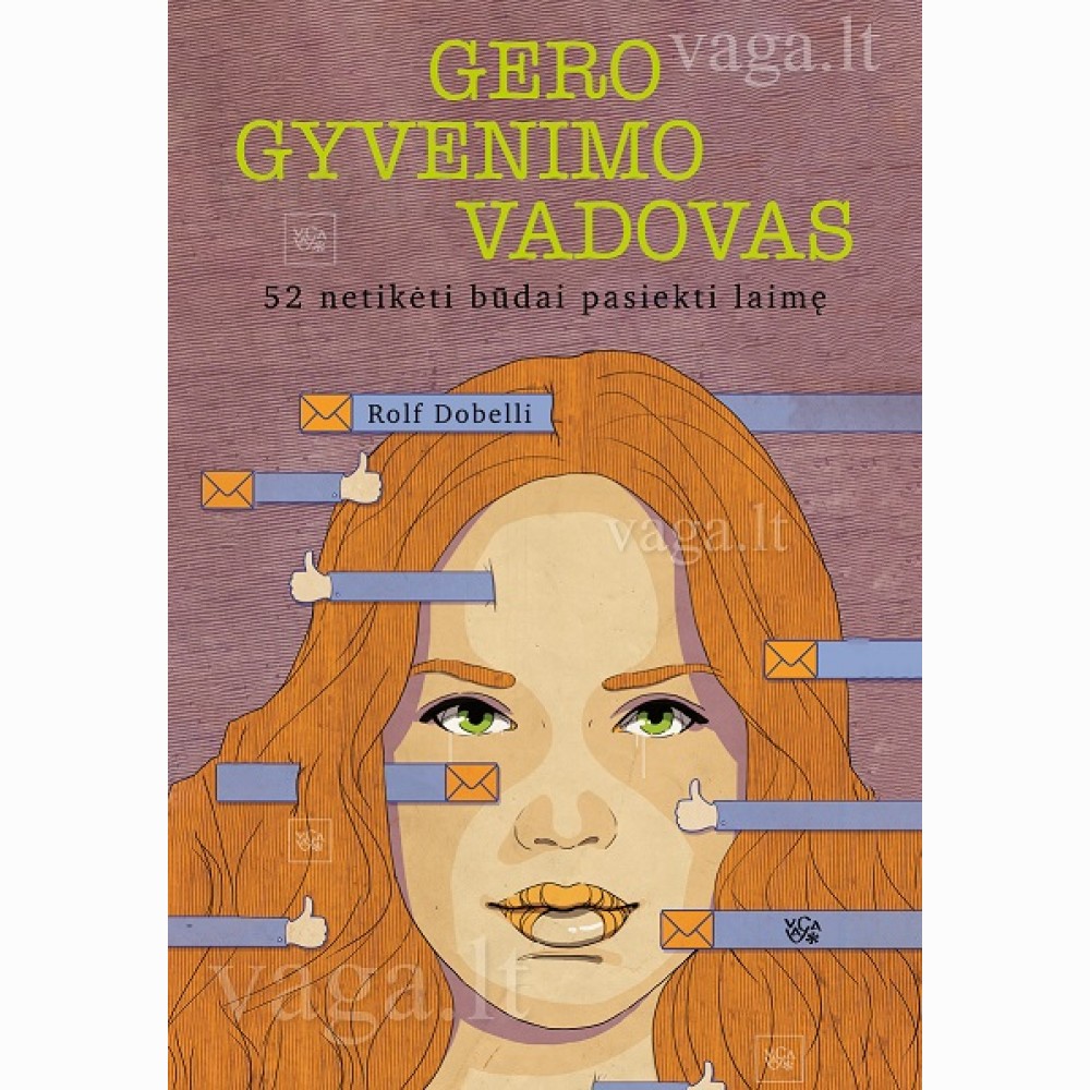 Gero gyvenimo vadovas: 52 netikėti būdai pasiekti laimę