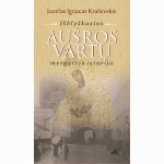Išblyškusios Aušros vartų mergaitės istorija