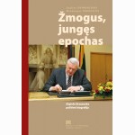 Žmogus, jungęs epochas. Algirdo Brazausko politinė biografija