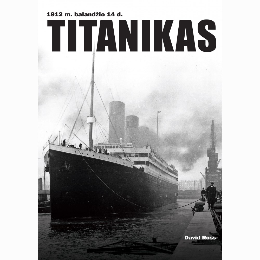 Titanikas. 1912 m. balandžio 14 d. Net 180 autentiškų nuotraukų!