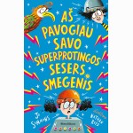 Aš pavogiau savo superprotingos sesers smegenis