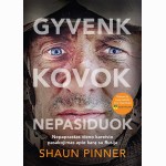 Gyvenk. Kovok. Nepasiduok