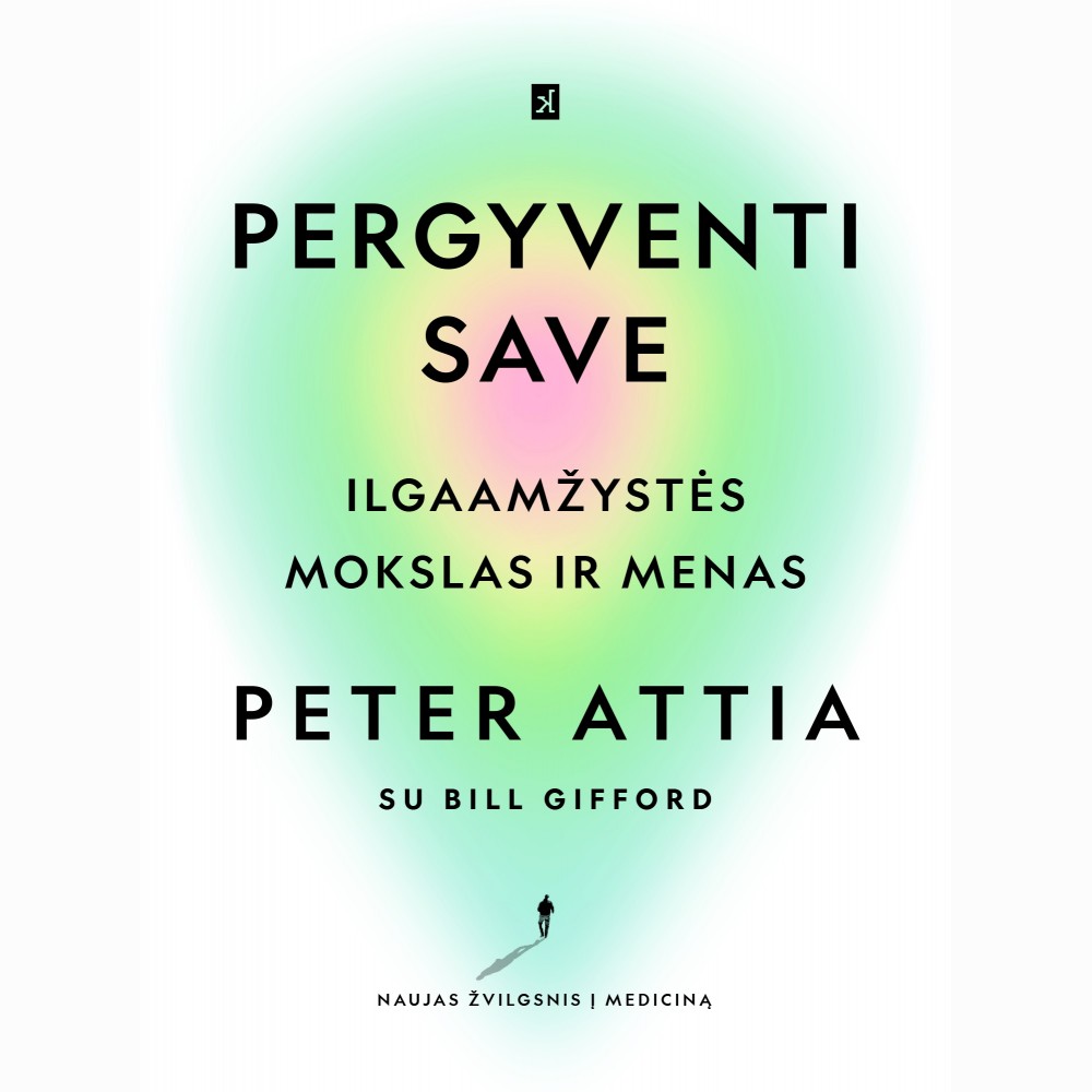 Pergyventi save: kaip gyventi ilgiau ir kokybiškiau