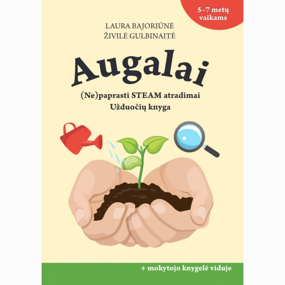 Augalai. (Ne)paprasti STEAM atradimai. Užduočių knyga + Mokytojo knyga