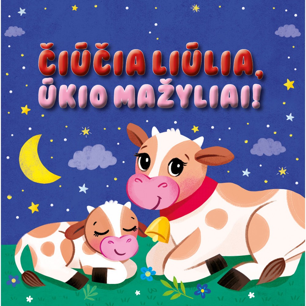 Čiūčia liūlia. Ūkio mažyliai. Čežanti ir pypsinti knygelė