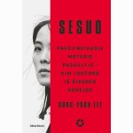 Sesuo. Pavojingiausia moteris pasaulyje  Kim Jodčong iš Šiaurės Korėjos