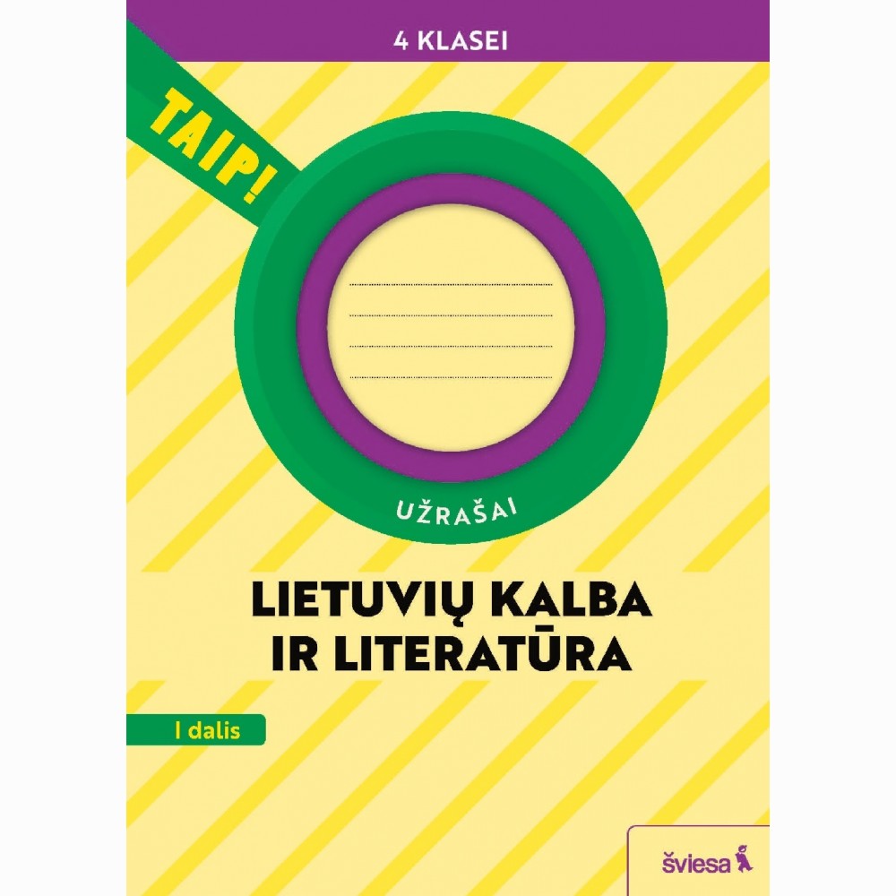 Lietuvių kalba ir literatūra. Užrašai 4 klasei, 1 dalis (pagal 2022 m. BUP). Serija TAIP!