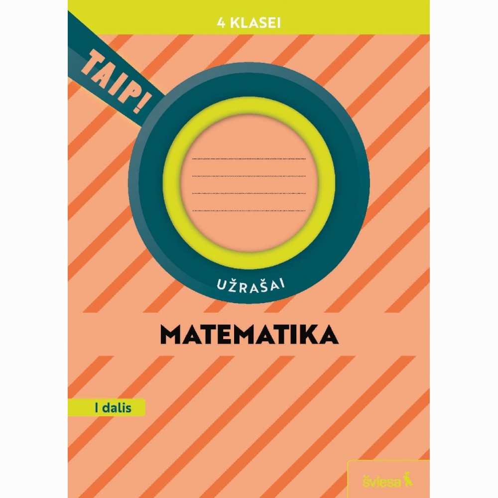 Matematika. Užrašai 4 klasei, 1 dalis (pagal 2022 m. BUP). Serija TAIP!