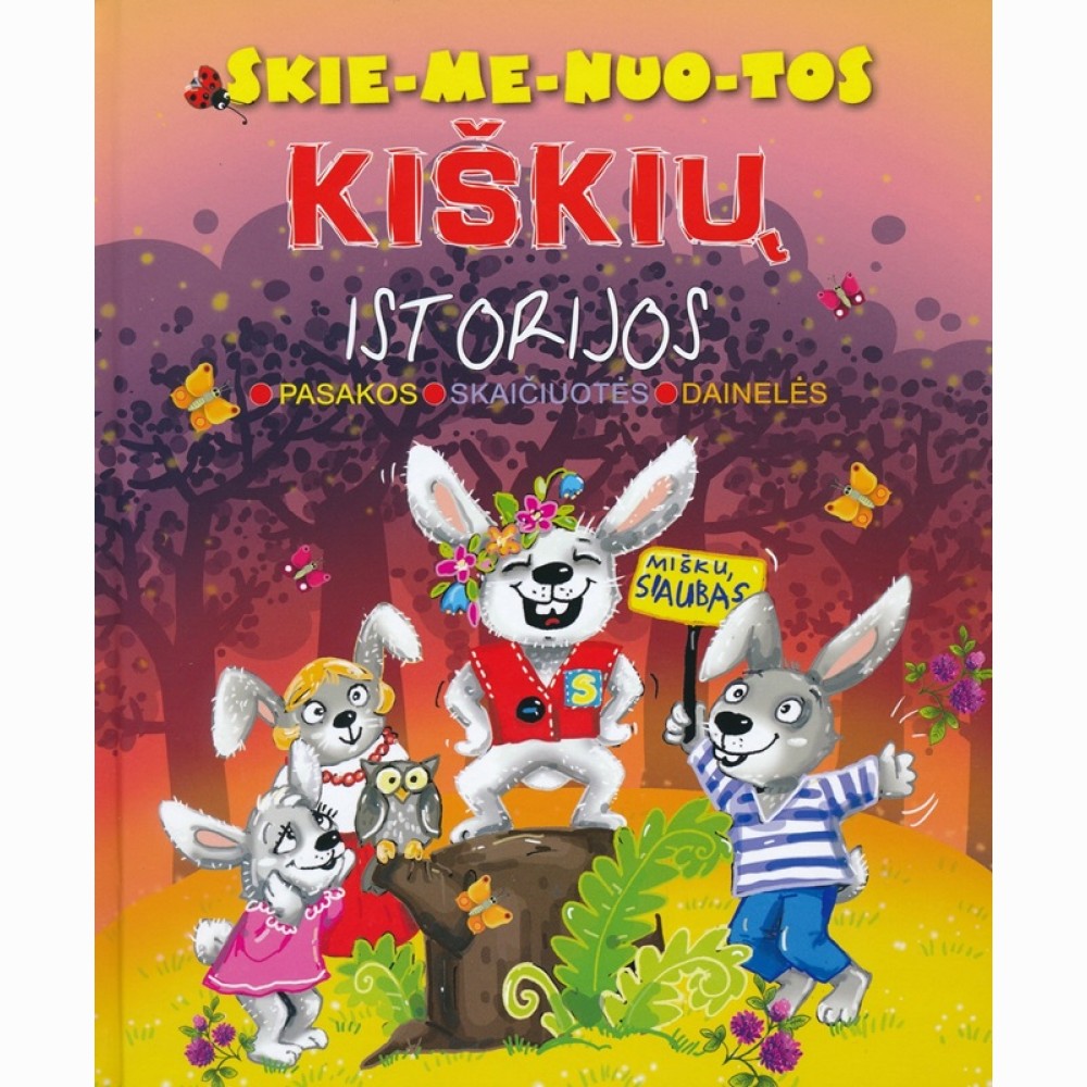 Skiemenuotos kiškių istorijos. Pasakos, skaičiuotės, dainelės