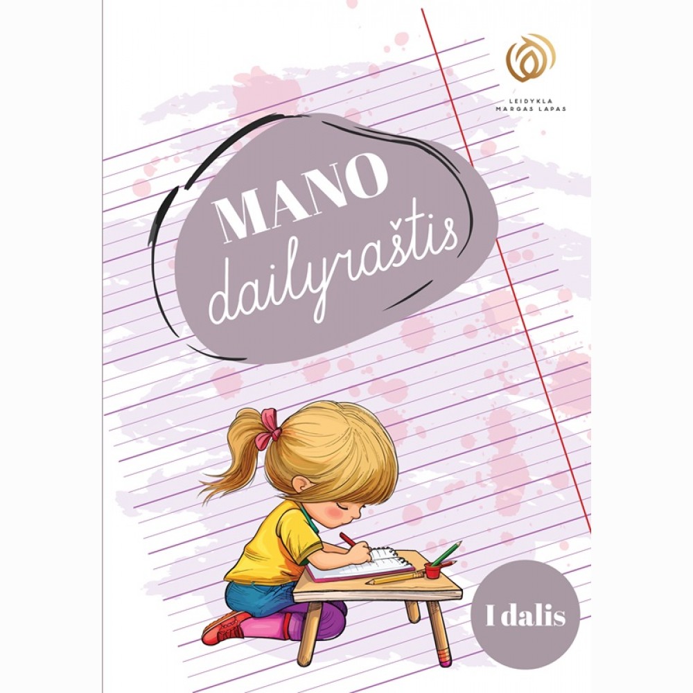 Mano dailyraštis, 1 dalis