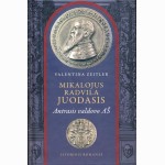 Mikalojus Radvila Juodasis. Antrasis valdovo AŠ