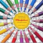 Mindfulness coloring book. Mandalas and quotes