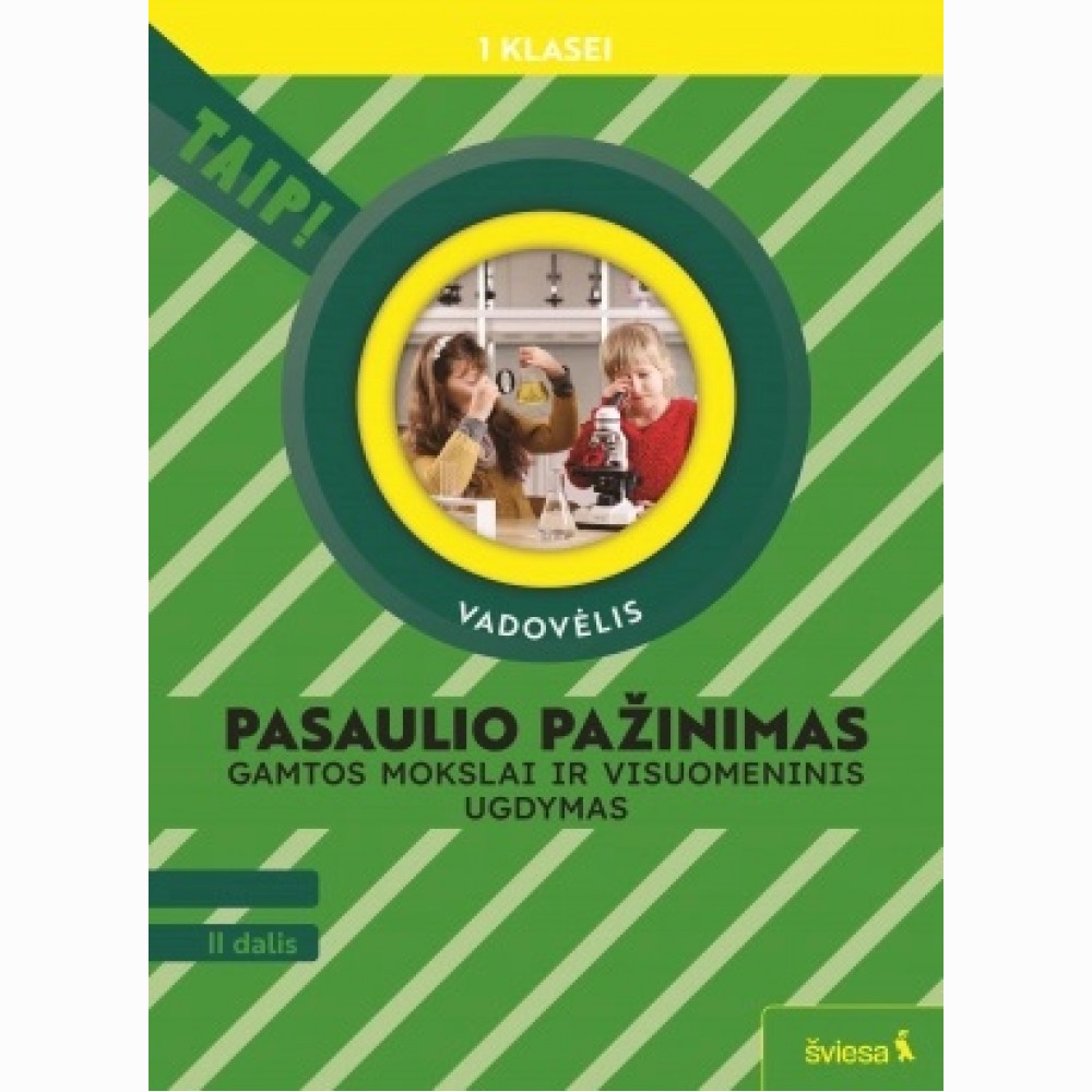 Pasaulio pažinimas. Gamtos mokslai ir visuomeninis ugdymas. Vadovėlis 1 klasei, 2 dalis (pagal 2022 m. BUP). Serija TAIP!