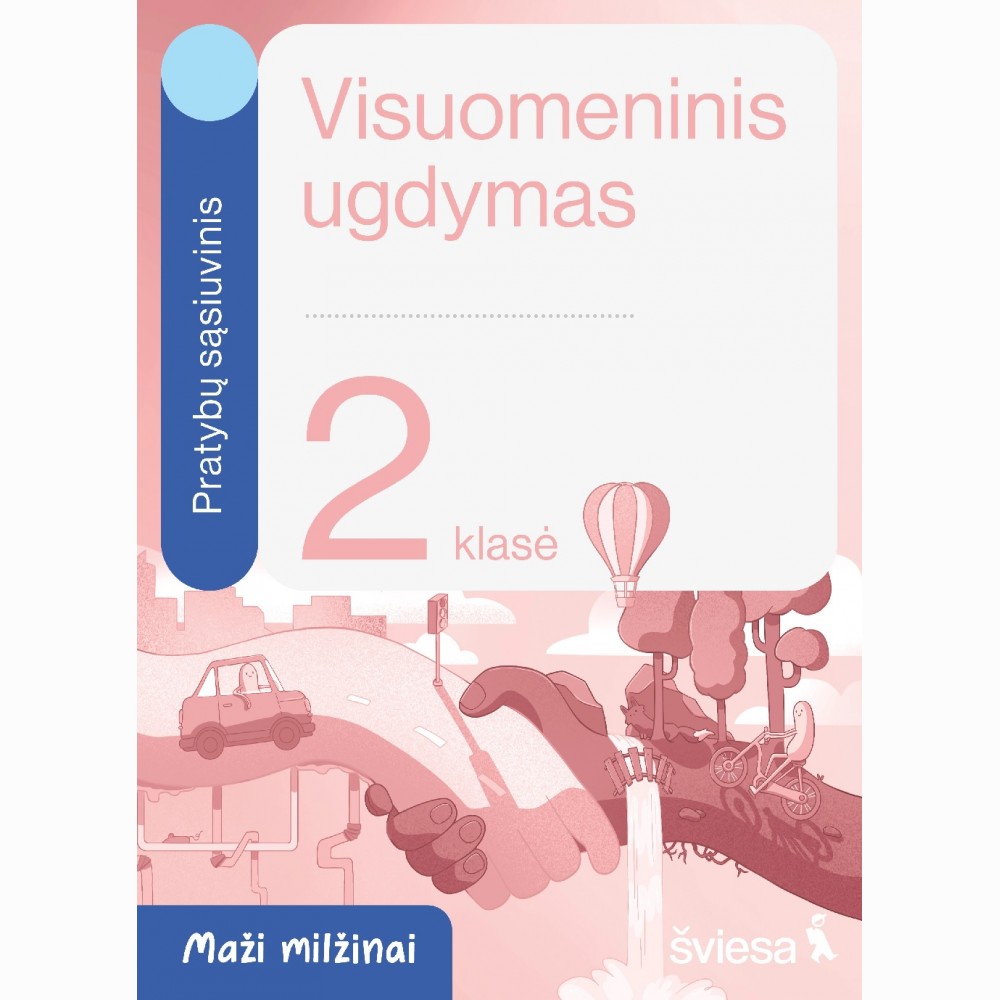 Visuomeninis ugdymas. Pratybų sąsiuvinis 2 klasei. Serija Maži milžinai