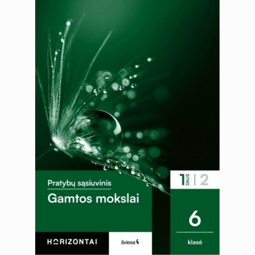 Gamtos mokslai. Pratybų sąsiuvinis 6 klasei, 1 dalis, serija Horizontai
