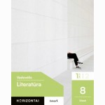 Literatūra. Vadovėlis 8 klasei, 1 dalis, serija Horizontai