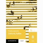 Lietuvių kalba. Pratybų sąsiuvinis 8 klasei, 1 dalis, serija Horizontai