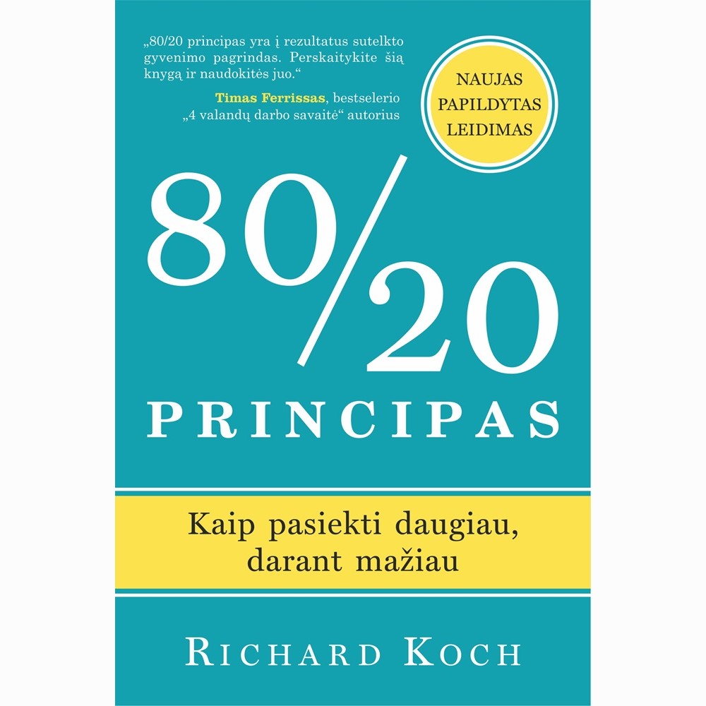 80/20 principas. Kaip pasiekti daugiau, darant mažiau