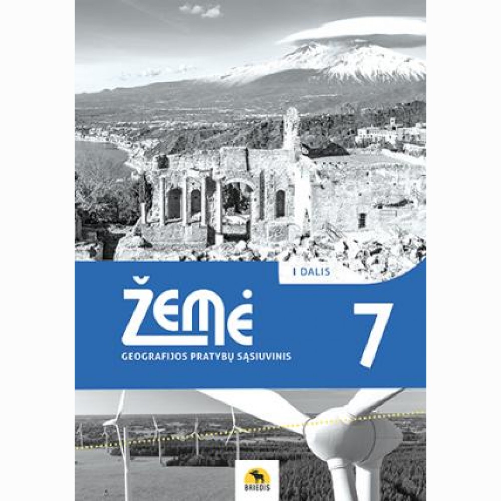Žemė. Geografijos pratybų sąsiuvinis 7 klasei. I dalis