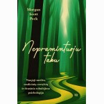 Nepramintuoju taku: naujoji meilės, tradicinių vertybių ir dvasinio tobulėjimo psichologija