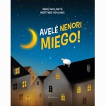 Avelė nenori miego!
