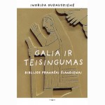 Galia ir teisingumas. Biblijos pranašai šiandienai