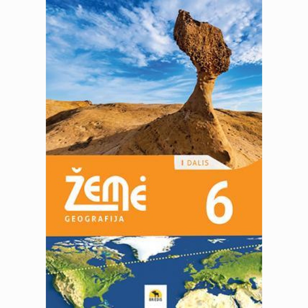 Žemė 6. Geografijos vadovėlis 6 kl., I d. 2024 m.