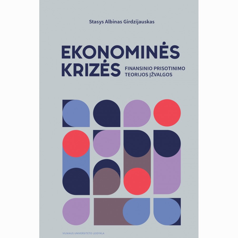Ekonominės krizės. Finansinio prisotinimo teorijos įžvalgos