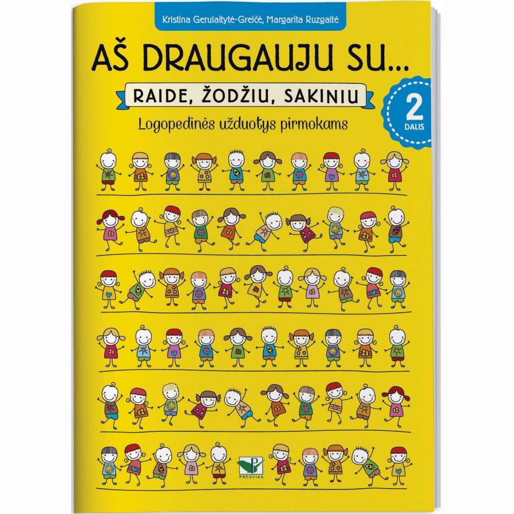 Aš draugauju su Raide, žodžiu, sakiniu. Logopedinės užduotys pirmokams, 2 dalis
