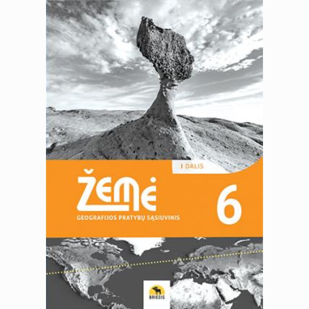 Žemė 6. Geografijos pratybų sąsiuvinis 6 klasei. I dalis