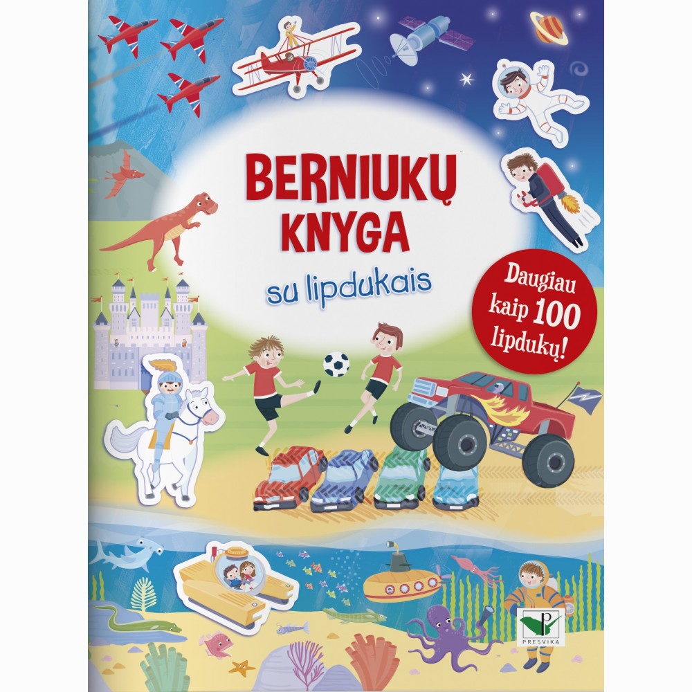 Berniukų knyga su lipdukais. Daugiau kaip 100 lipdukų!
