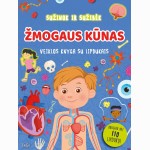 Sužinok ir sužibėk.  Žmogaus kūnas (su lipdukais)