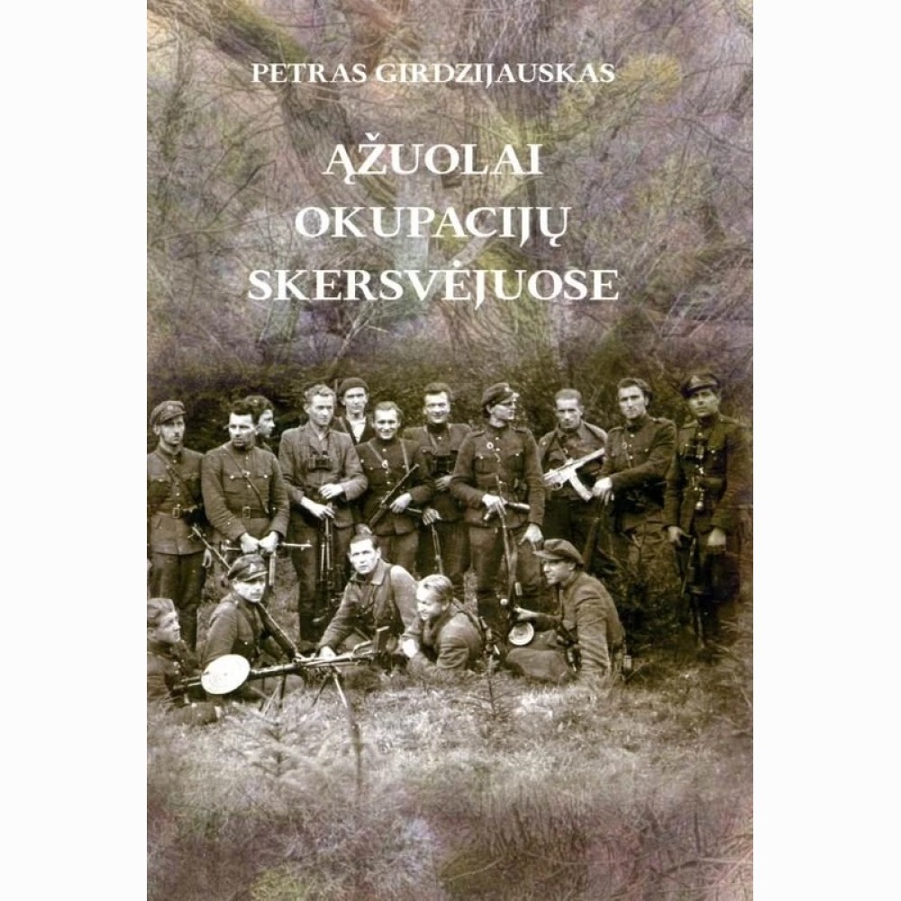 Ąžuolai okupacijų skersvėjuose