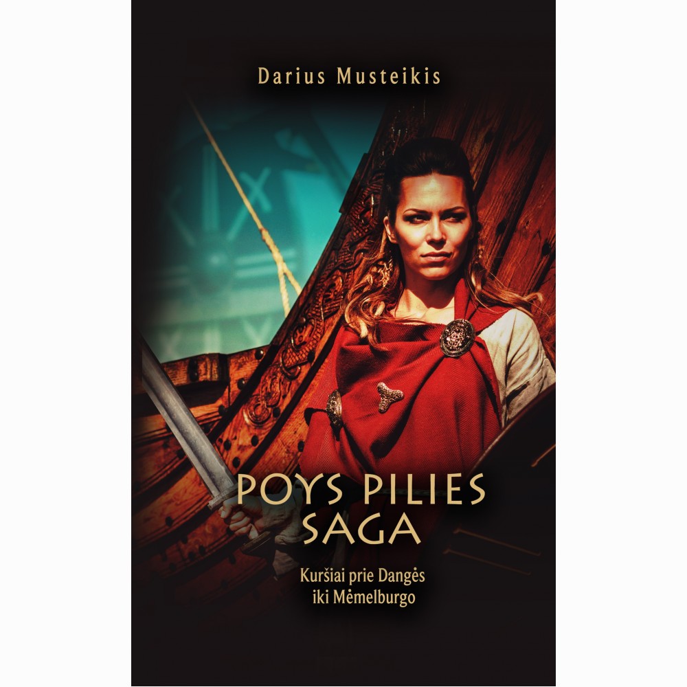 Poys pilies saga. Kuršiai prie Dangės iki Mėmelburgo