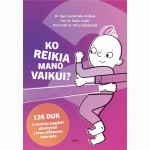 Ko reikia mano vaikui
