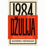 Džulija. George Orwello „1984-ųjų“ perpasakojimas