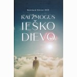 Kai žmogus ieško Dievo