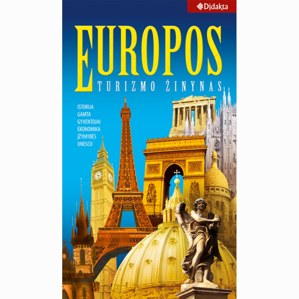 Europos turizmo žinynas. Istorija, gamta, gyventojai, ekonomika, įžymybės, UNESCO