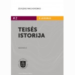 Teisės istorija. Vadovėlis. Antrasis pataisytas ir papildytas leidimas