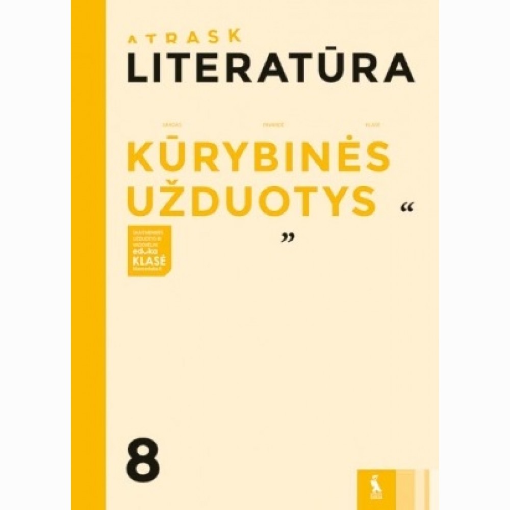 Literatūra. Kūrybinės užduotys 8 klasei, serija Atrask