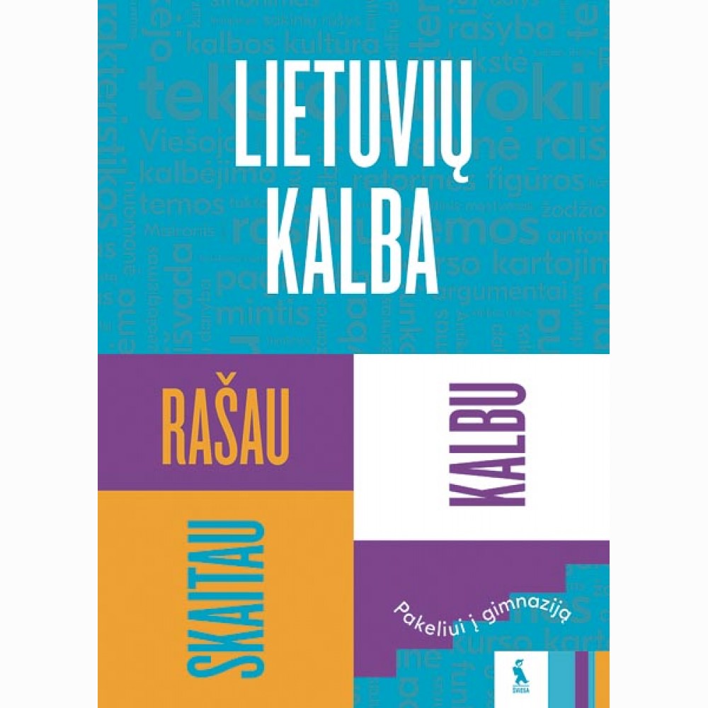 Lietuvių kalba: skaitau, rašau, kalbu ( s. Pakeliui į gimnaziją)
