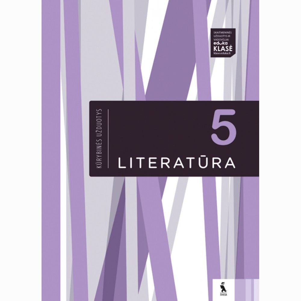 LITERATŪRA. KŪRYBINĖS UŽD. V kl.