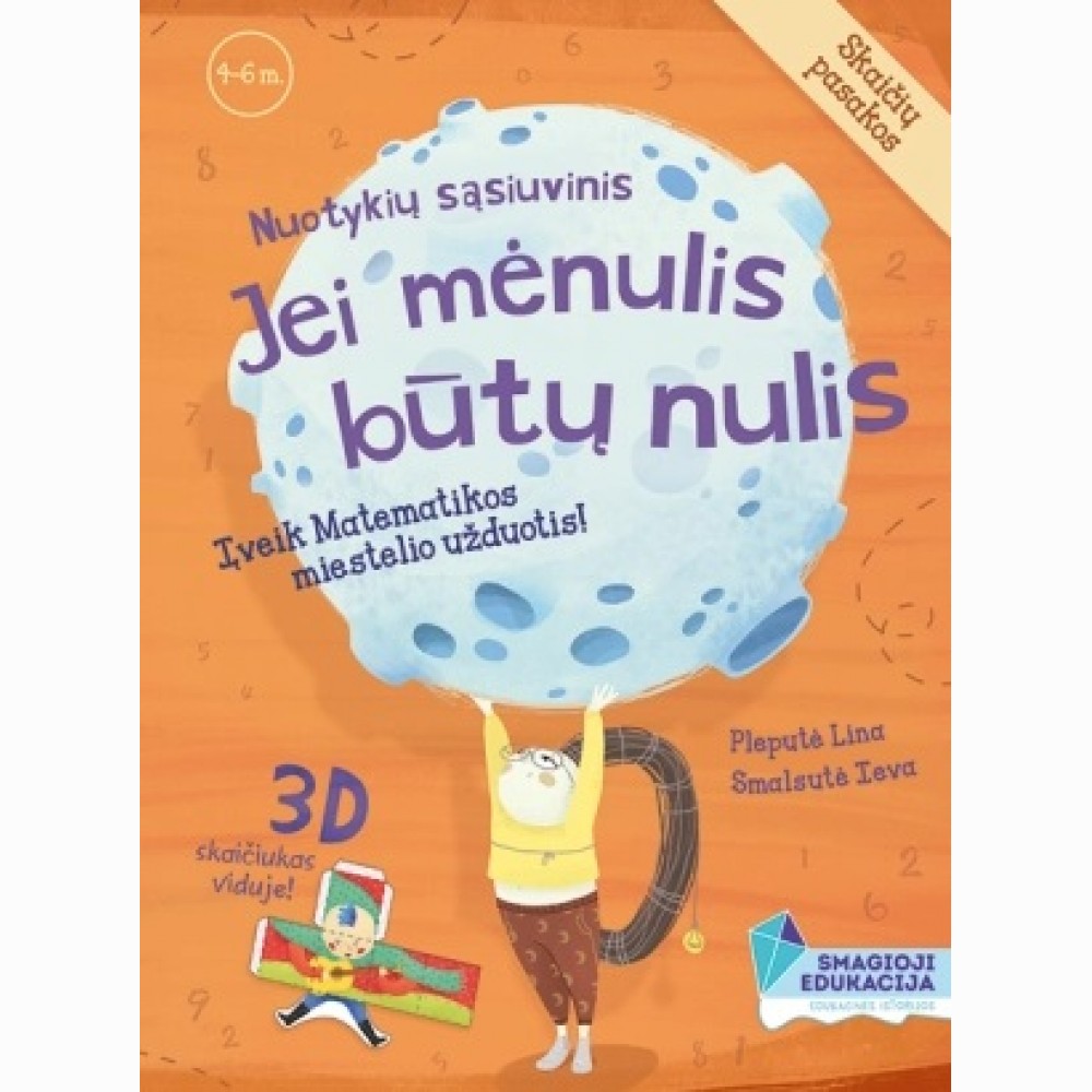 Skaičių užduotys „Jei mėnulis būtų nulis“ 3–4 metų vaikams