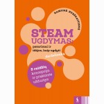 STEAM ugdymas: patarimai ir idėjos kaip ugdyti darželinuką