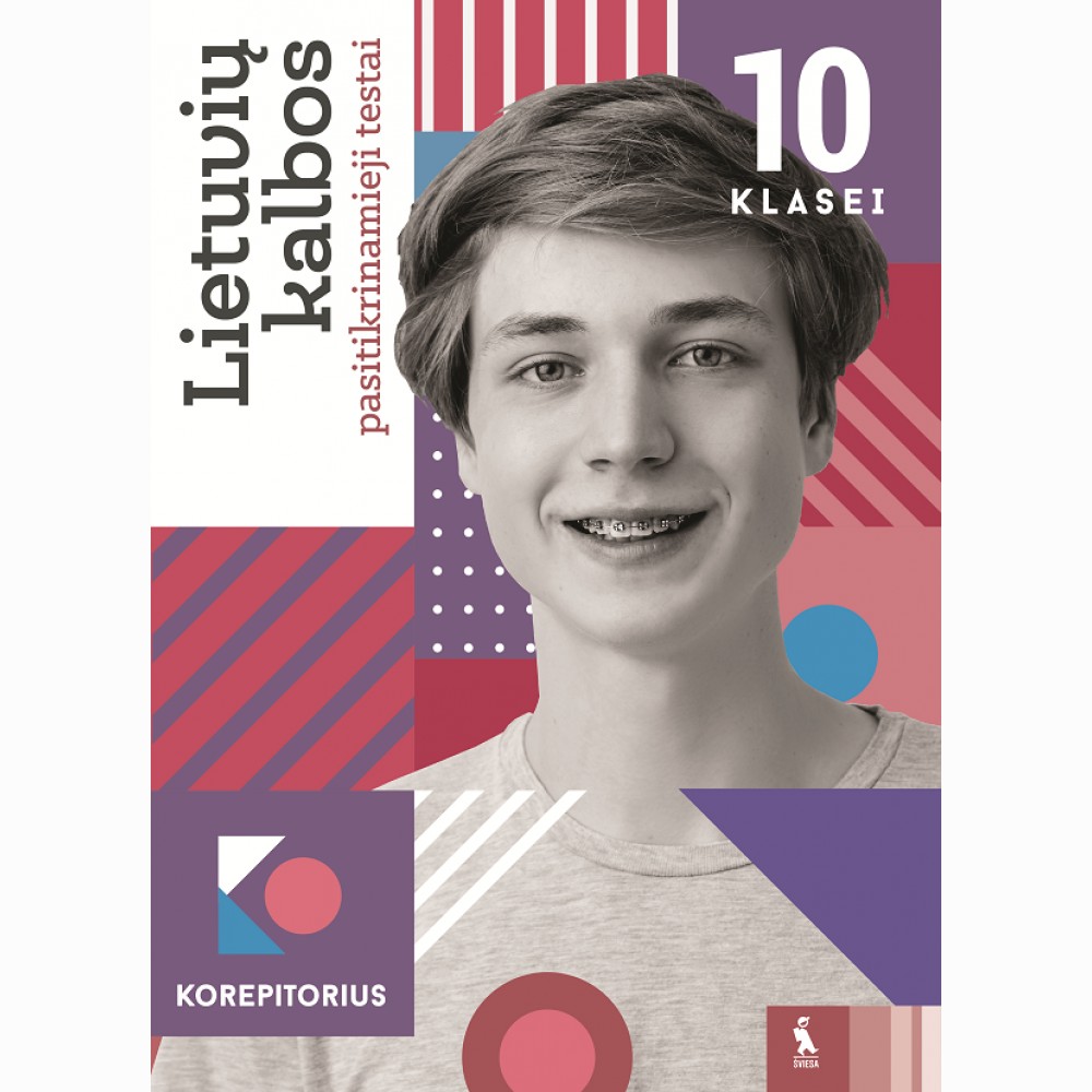 Lietuvių kalbos pasitikrinamieji testai 10 klasei (serija „Korepetitorius“)