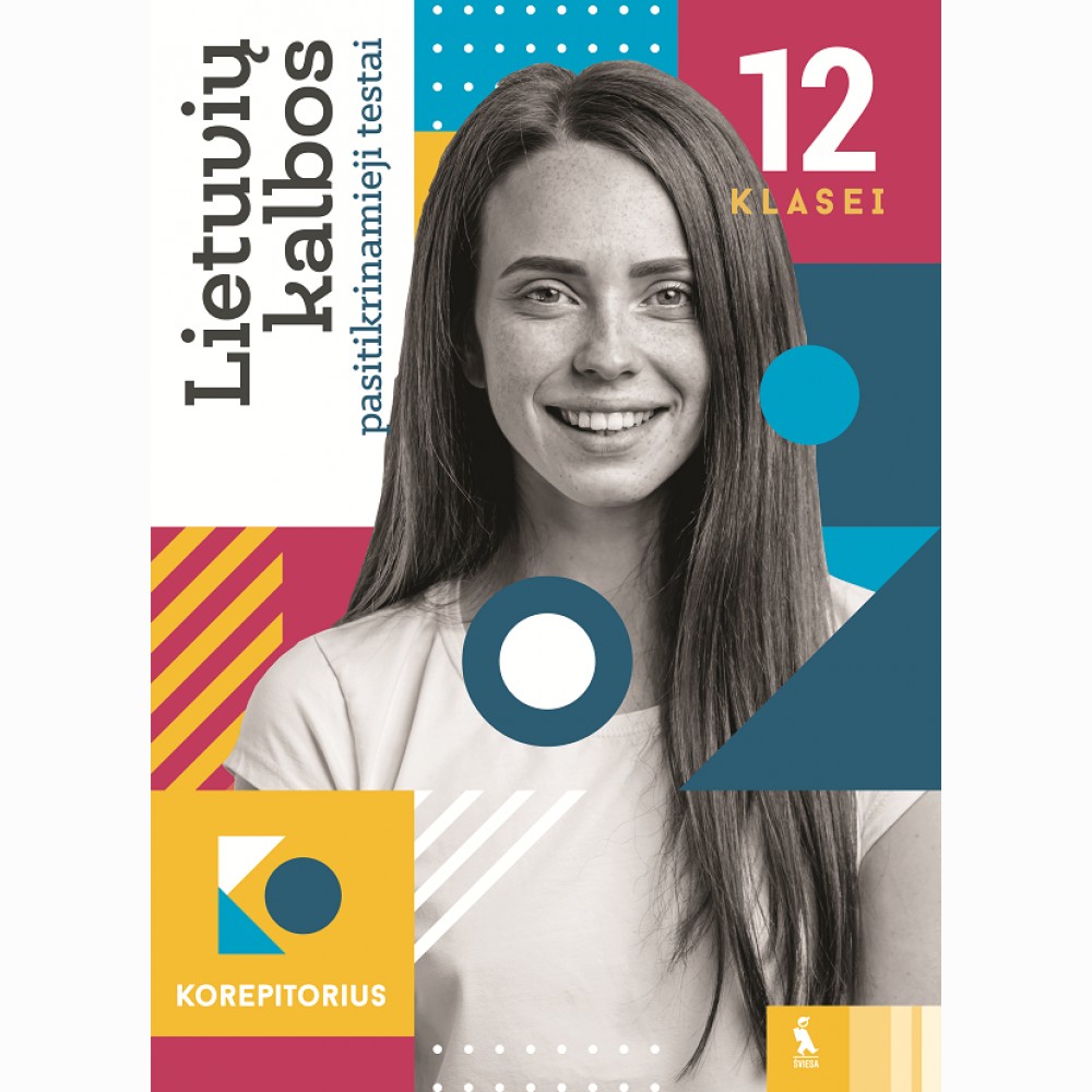 Lietuvių kalbos pasitikrinamieji testai 12 klasei (s. KOREPETITORIUS)