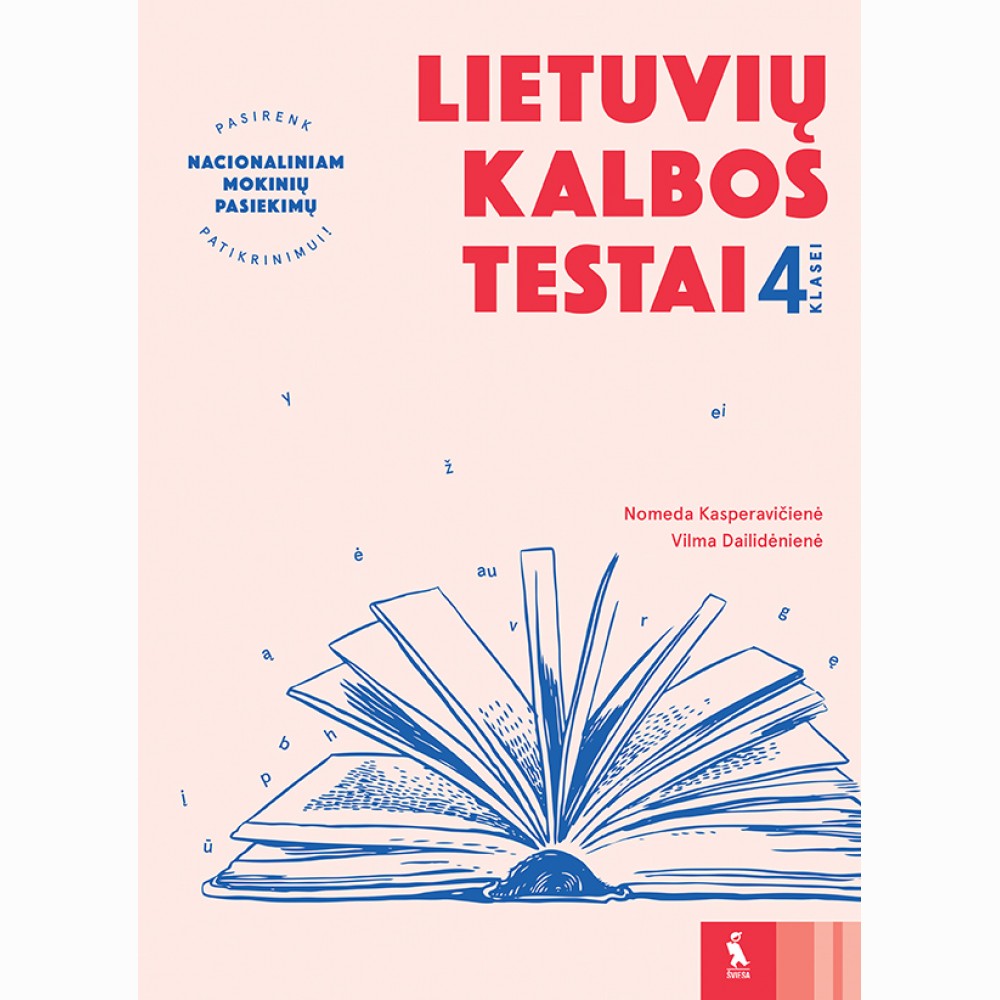Lietuvių kalbos testai 4 klasei (serija „Pasirenk nacionaliniam mokinių pasiekimų patikrinimui“)